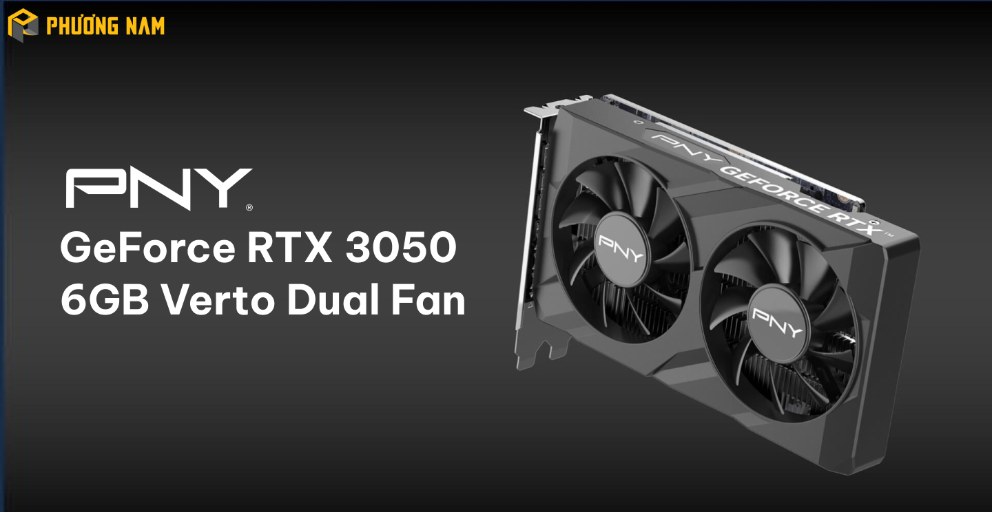 Card màn hình PNY GeForce RTX 3050 6GB Verto Dual Fan VCG30506DFXPB1